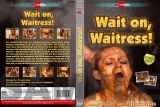  Wait on, Waitress - R26 